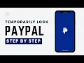 How to Temporarily Lock Your PayPal Account 2026