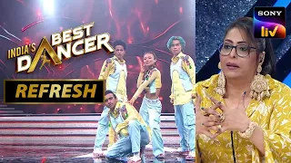 India's Best Dancer S 3 | किसके Act को देखकर Geeta Maa ने बोला 'चार जिस्म एक जान' | Refresh