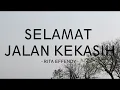rita effendy - selamat jalan kekasih - zona lirik