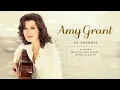 Amy Grant - El Shaddai (Audio)