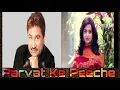 Download Lagu Parvat Ke Piche. Kumar sanu and Bela Sulakhe