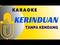Lagu Karaoke Kerinduan Tanpa Kendang