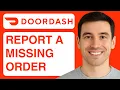 How To Report A Wrong Or Missing Item On Doordash - 2025 Step By Step