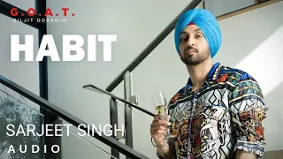 Diljit Dosanjh: Habit (Audio) G.O.A.T. | Latest Punjabi Song 2020