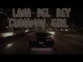 Lana Del Rey - Cinnamon Girl  l There's things I wanna say to you l With Night Corvette  @SadV1be