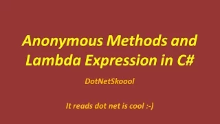 Anonymous Methods and Lambda Expressions in C