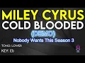 Miley - Cold Blooded (Demo) - Karaoke Instrumental - Lower