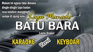Download Karaoke BATU BARA (Loela Drakel) Lagu Manado MP3