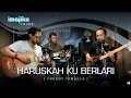 Download Lagu HARUSKAH KU BERLARI - Freddy Tamaela | IMAJIKU (Cover)
