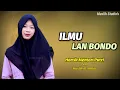 Download Lagu Ilmu Lan Bondo - Sholawat Jawa | Muslih Al-Ikhlas Feat Hartik Mentari Putri 🎵