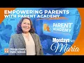 Parent Academy Empowers Families on Mondays with Maria presented by Addition Financial