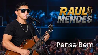RAUL MENDES PENSE BEM