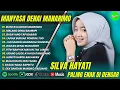 SILVA HAYATI - MANYASA DENAI MANARIMO - MALANG DENAI BA MIMPI || POP MELAYU TERPOPULER