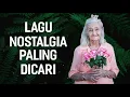 Download Lagu LAGU NOSTALGIA YANG SERING DICARI ~ LAGU SEJUTA KENANGAN