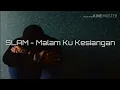 Download Lagu SLAM - Malam Ku Kesiangan (lirik video)