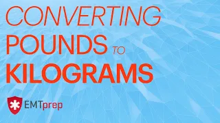 Med Math - Converting Pounds to Kilograms