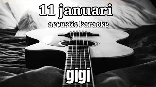 Download Gigi - 11 Januari (acoustic karaoke) MP3