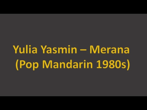 Download MP3 Yulia Yasmin Merana Pop Mandarin 1980an