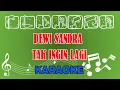 Download Lagu Dewi Sandra Tak Ingin Lagi Karaoke