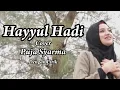 Download Lagu Hayyul Hadi || HAYYUL HADI Bi ajmala Dzikro - Puja Syarma || Cover Music Sholawat\u0026Lirik