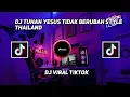 Download Lagu DJ TUHAN YESUS TIDAK BERUBAH STYLE  THAILAND