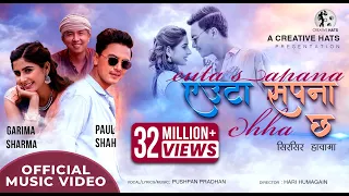 euta sapana chha pushpan pradhan paul shah garima sharma