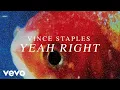 Download Lagu Vince Staples - Yeah Right (Audio)