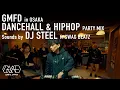Lagu GMFD | DANCEHALL REGGAE \u0026 HIP HOP PARTY MIX | Sounds by DJ STEEL from SWAG BEATZ