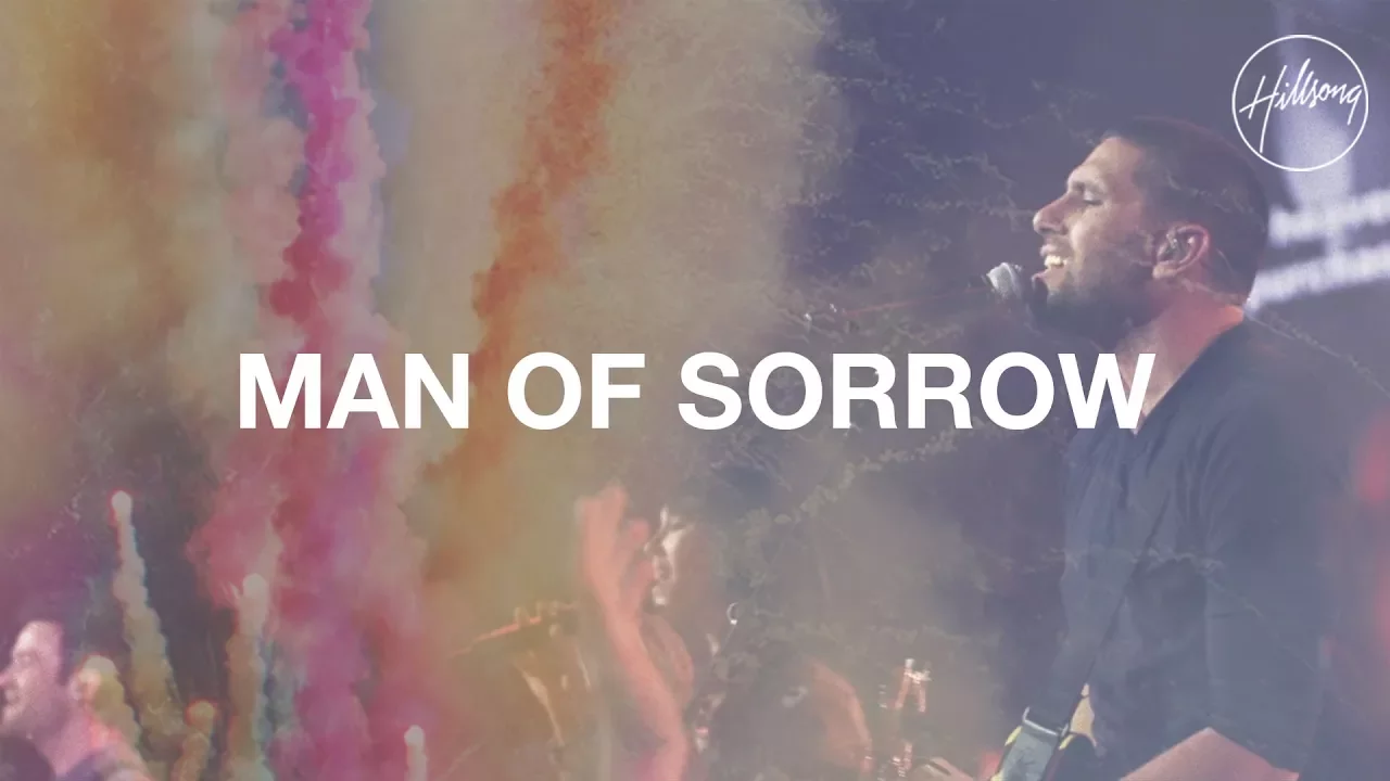 Man Of Sorrows - Hillsong Worship Man Of Sorrows - Hillsong Worship