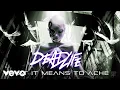 DEADLIFE - What It Means To Ache