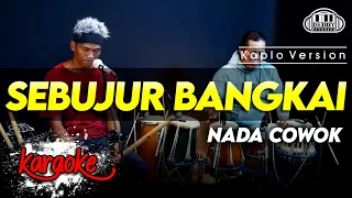 sebujur bangkai karaoke nada cowok pria versi koplo high quality audio clarity
