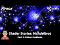 Unity shader stories - Mandelbrot Set Part3 Colour gradients