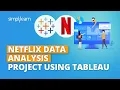 Netflix Data Analysis Project Using Tableau Tableau Projects For Beginners Simplilearn