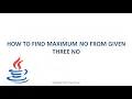 How to find maximum no from given three numbers in java in hindi