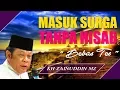 Masuk Surga Tanpa Hisab - Ceramah KH Zainuddin MZ