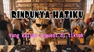 dj rindunya hatiku yang kalian cari di tiktok itu loh slow bass enak remix by yanz tube