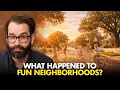 Lagu Why Did Fun American Neighborhoods Vanish? This Might Be The Reason