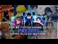 TRENDING ANIME EDIT FREE PRESETS [ TIK TOK/FORMAT ] XML LINK 🔗 IN DESCRIPTION~ALIGHT MOTION 📲 #6