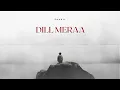 Download Lagu Saahil - DILL MERAA (Official Song)