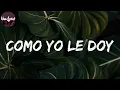 𝑪𝒐𝒎𝒐 𝒀𝒐 𝑳𝒆 𝑫𝒐𝒚 (𝑳𝒆𝒕𝒓𝒂) - 𝑫𝒐𝒏 𝑴𝒊𝒈𝒖𝒆𝒍𝒐