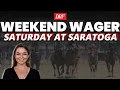 Whitney Saturday Late Pick 4 Play at Saratoga Weekend Wager August 8 2026