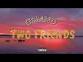 Download Lagu Two Friends - GSMND (prod. by Homeage)