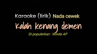 Download Kalah kenang demen (karaoke plus lirik) rendy / nada cewek MP3