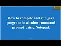 Compile and Execute Java Program in Command Prompt