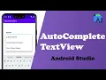 AutoCompleteTextView - Android Studio Tutorial 2023