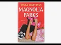 Plot summary Magnolia Parks by Jessa Hastings in 5 Minutes - Book Review