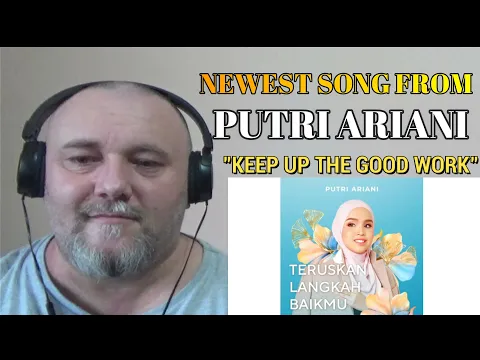 Download MP3 PUTRI ARIANI  - KEEP UP THE GOOD WORK | Teruskan Langkah Baikmu (REACTION)