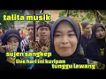 Lagu Talita musik,live hari ini di kuripan tugu lawang,sujen~sangkep