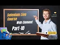 Selenium Course For Beginners Web Element Selenium Tutorial Free Part 10