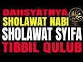 Download Lagu SHOLAWAT UNTUK KESEHATAN,HATI DAN PIKIRAN TENANG Berkah Sholawat Syifa Tibbil Qulub